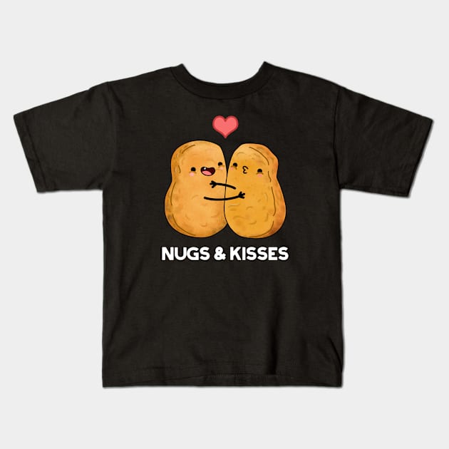 Nugs and Kisses Funny Food Pun Kids T-Shirt by punnybone